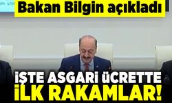 Bakan Bilgin açıkladı! İşte asgari ücrette ilk rakamlar!