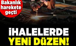 Bakanlık harekete geçti! İhalelerde yeni düzen!