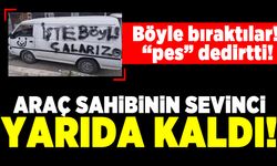 Böyle bıraktılar! Araç sahibini sevinci yarıda kaldı!