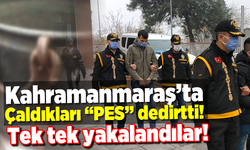 Kahramanmaraş'ta çaldıkları ''PES'' dedirtti!