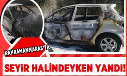 Kahramanmaraş’ta otomobil seyir halinde alev aldı