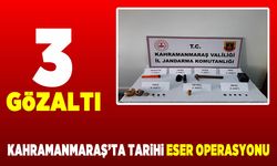 Kahramanmaraş’ta tarihi eser operasyonu: 3 gözaltı