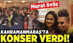 Murat Övüç Kahramanmaraş'ta konser verdi!