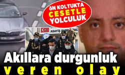 Ön koltukta cesetle yolculuk! Akıllara durgunluk veren olay!