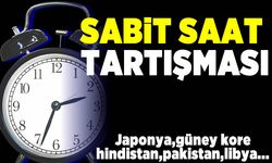 Sabit saat tartışması dinmiyor