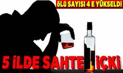 SAHTE İÇKİDEN 1 KİŞİ DAHA ÖLDÜ