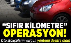 "Sıfır kilometre" operasyon! Oto stokçuların vurgun yöntemi!