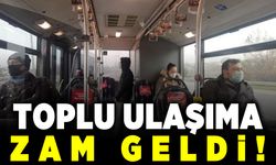 Toplu ulaşıma zam geldi!