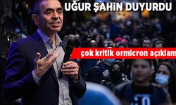 Uğur Şahin'den çok kritik Omicron açıklaması!