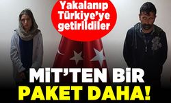 Yakalanıp Türkiye'ye getirildiler! Mit'ten bir paket daha!
