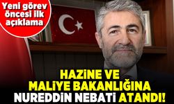 Yeni görev öncesi ilk açıklama! Hazine ve Maliye Bakanlığına Nureddin Nebati atandı!