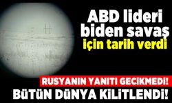 ABD lideri biden savaş için tarih verdi! Rusya'nın yanıtı gecikmedi! Bütün dünya kilitlendi