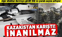 Ağır silahlar devreye girdi! Ölü ve yaralı sayısı artıyor! Kazakistan karıştı!