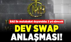 BAE ile mutabakat duyuruldu: 3 yıl sürecek! Dev SWAP anlaşması!