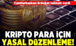 Cumhurbaşkanı Erdoğan talimatı verdi! Kripto para için yasal düzenleme!