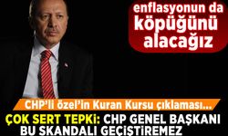 Erdoğan'dan çok sert tepki: CHP Genel Başkanı bu skandalı geçiştiremez