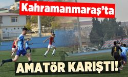 Kahramanmaraş'ta amatör karıştı!