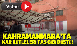 Kahramanmaraş'ta kar kütlelerinin tehlikesi böyle görüntülendi!