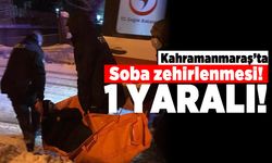 Kahramanmaraş'ta soba zehirlenmesi! 1 yaralı!