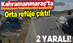 Kahramanmaraş’ta direksiyon hakimiyetini kaybetti! Orta refüje çıktı! 2 yaralı