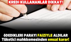 Kredi kullananlar dikkat! Ödedikleri parayı faiziyle geri aldılar!