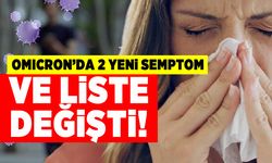 Omıcron'da 2 yeni semptom! Ve liste değişti!