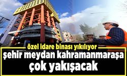 Şehir Meydan Kahramanmaraş’a Çok Yakışacak