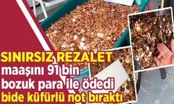 Son maaşını 91 bin bozuk parayla ödedi