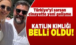 Türkiye'yi sarsan cinayette yeni gelişme! Katilin kimliği belli oldu!