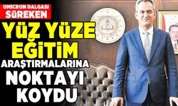 ‘Yüz yüze eğitimde kararlıyız’