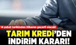14 Şubat tarihinden itibaren geçerli olacak! Tarım Kredi'den indirim kararı!