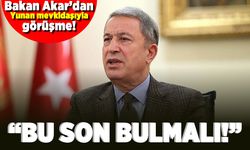Bakan Akar'dan yunan mevkidaşıyla görüşme! "Bu son bulmalı"