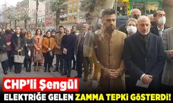 CHP’li Şengül Elektriğe gelen zamma tepki gösterdi