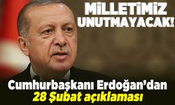 Cumhurbaşkanı Erdoğan'dan 28 Şubat açıklaması! Milletimiz unutmayacak!