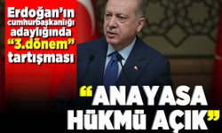 Erdoğan'ın cumhurbaşkanlığı adaylığına "3.dönem" tartışması! "Anayasa hükmü açık"