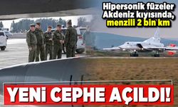 Hipersonik füzeler Akdeniz kıyısında! Menzili 2 km!
