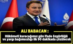 Hükûmeti kuracağımız gün ifade özgürlüğü ve yargı bağımsızlığı ilk 90 dakikada çözülecek