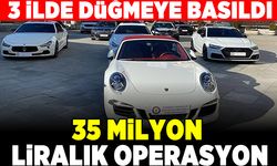 İstanbul merkezli 3 ilde lüks otomobil kaçakçılığı operasyonu! 35 milyon TL olan 13 lüks araca el konuldu