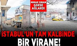 İstanbul'un tam kalbinde bir virane!
