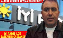 İYİ Parti ilçe başkanı alacak verecek davasında bıçaklanarak öldürüldü! Katili Uşak'ta yakalandı