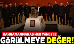 Kahramanmaraş her yönüyle görülmeye değer!