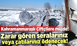 Kahramanmaraşlı çiftçilere müjde! zararlarınız karşılanıyor!