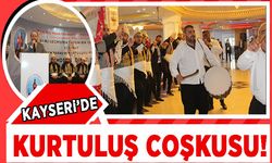 Kayseri'de Kurtuluş Coşkusu