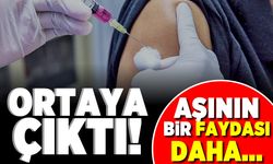 Ortaya çıktı! Aşının bir faydası daha...