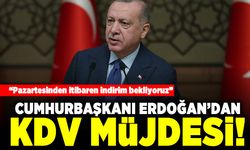 "Pazartesiden itibaren indirim bekliyoruz" Cumhurbaşkanı Erdoğan'dan KDV müjdesi!