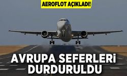 Rus havayolu şirketi Aeroflot açıkladı! Avrupa'ya yapılacak tüm uçuşlar durduruldu