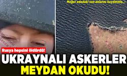 Rusya hepsini öldürdü! Ukraynalı askerler meydan okudu!