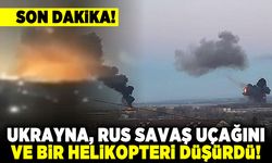 Son dakika! Ukrayna, rus savaş uçaklarını ve bir helikopterini düşürdü!