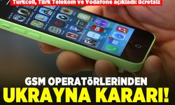 Turkcell, Türk Telekom ve Vodafone açıkladı: Ücretsiz! GSM operatörlerinden ukrayna kararı!