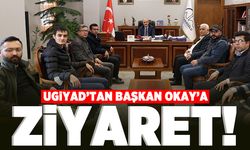 UGİYAD'TAN Başkan Okay'a ziyaret!
